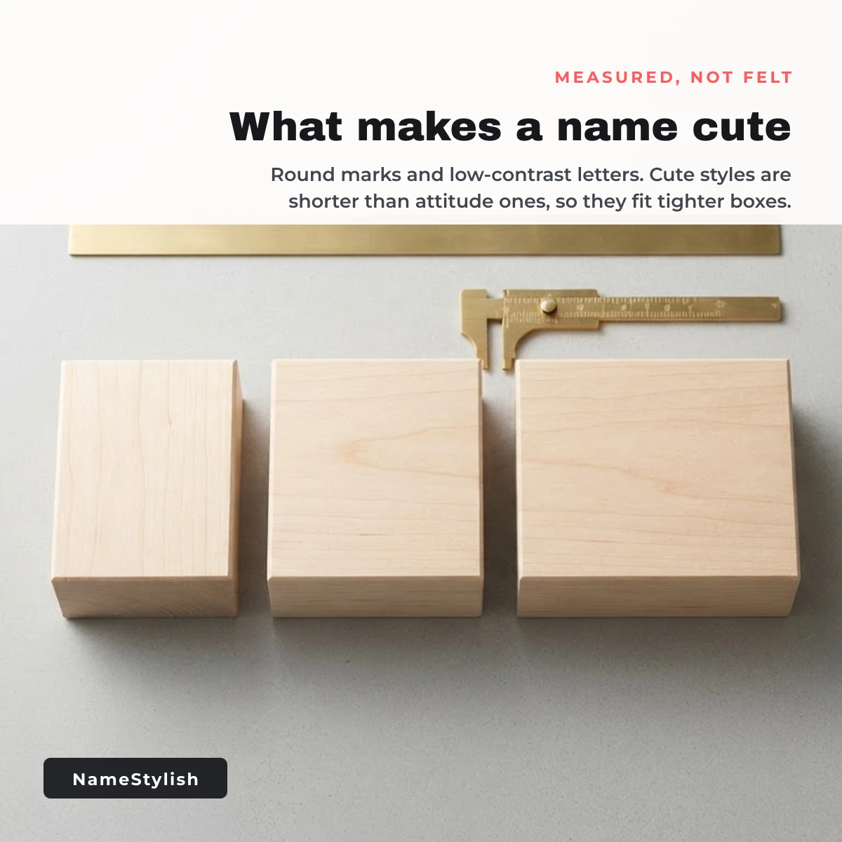 What makes a name look cute, measured Three pale wooden blocks of different widths in a row on a bright studio surface