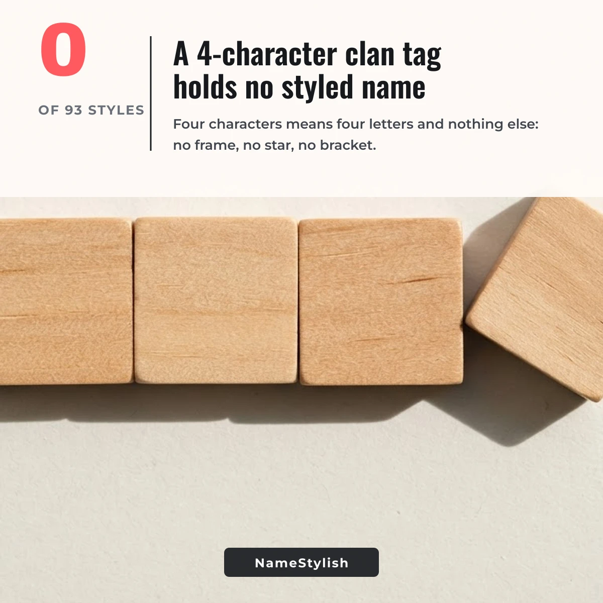 Four-character clan tag - no styled name fits Three wooden tiles in a row with a fourth tilted away, showing a four-character clan tag limit