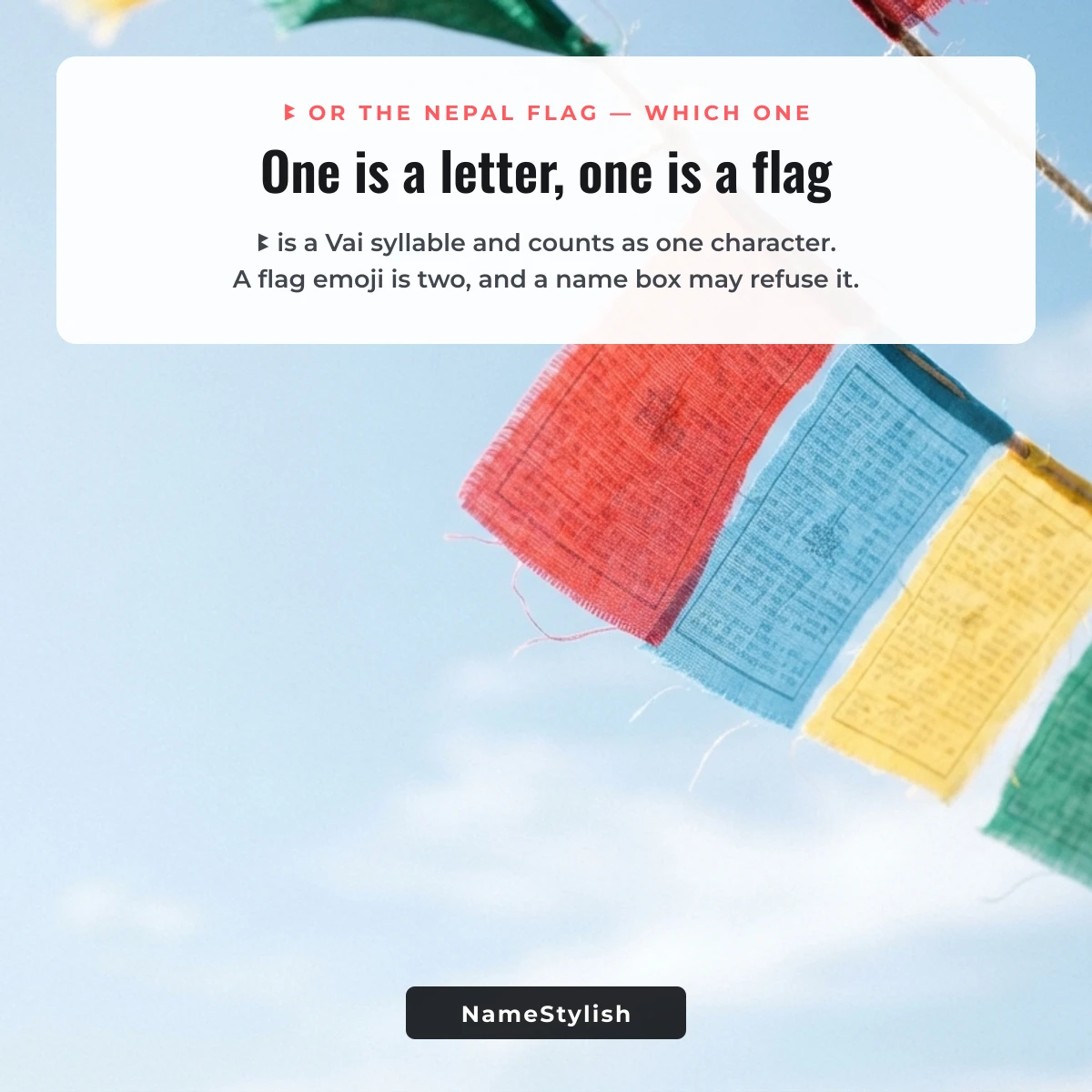 Nepali FF names - the Vai mark or the flag emoji Colourful prayer flag bunting against a bright pale sky beside a note comparing the Vai mark and a flag emoji