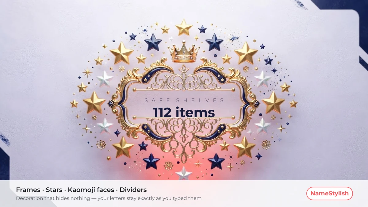 Safe decoration shelves for a stylish name — frames, stars, kaomoji faces and dividers Gold ornamental name frame surrounded by stars and a crown, labelled 112 safe decoration items